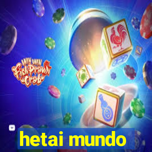 hetai mundo